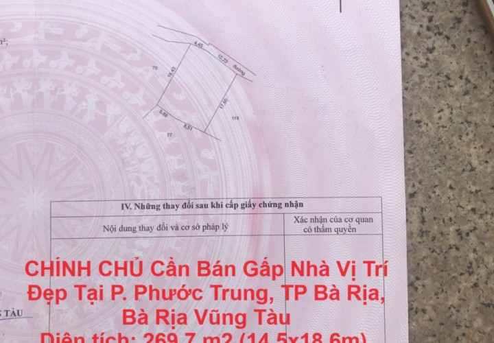 CHÍNH CHỦ Cần Bán Gấp Nhà Vị Trí Đẹp Tại P. Phước Trung, TP Bà Rịa, Bà Rịa Vũng Tàu