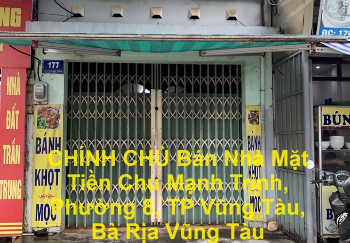 CHÍNH CHỦ Bán Nhà Mặt Tiền Chu Mạnh Trinh, Phường 8, TP Vũng Tàu, Bà Rịa Vũng Tàu