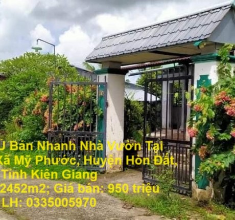 CHÍNH CHỦ BÁN NHANH NHÀ VƯỜN TẠI PHƯỚC TẦN, XÃ MỸ PHƯỚC, HUYỆN HÒN ĐẤT, TỈNH KIÊN GIANG