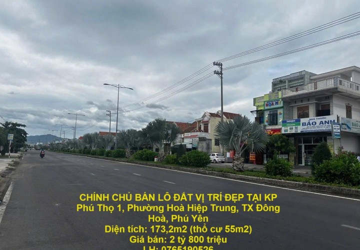 CHÍNH CHỦ BÁN LÔ ĐẤT VỊ TRÍ ĐẸP TẠI KP Phú Thọ 1, Phường Hoà Hiệp Trung, TX Đông Hoà, Phú Yên