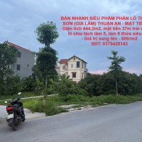 BÁN NHANH SIÊU PHẨM PHÂN LÔ Thôn KIM SƠN (GIA LÂM) THUẬN AN - MẶT TIỀN 37M