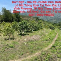 ĐẤT ĐẸP - GIÁ RẺ- CHÍNH CHỦ BÁN Nhanh Lô Đất Trồng Xoài Tại Vĩnh Phương, Nha Trang, Khánh Hòa