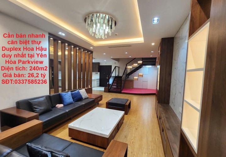 Cần bán nhanh căn biệt thự Duplex Hoa Hậu duy nhất tại Yên Hòa Parkview Biệt thự trên không đẳng cấp