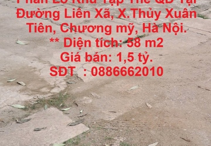 CHÍNH CHỦ CẦN BÁN ĐẤT Phân Lô Khu Tập Thể QĐ Tại Đường Liên Xã, X.Thủy Xuân Tiên, Chương mỹ, Hà Nội.