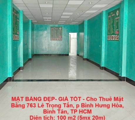 MẶT BẰNG ĐẸP- GIÁ TỐT - Cho Thuê Mặt Bằng 763 Lê Trọng Tấn, p Bình Hưng Hòa, Bình Tân, TP HCM