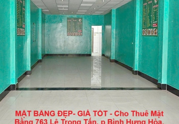 MẶT BẰNG ĐẸP- GIÁ TỐT - Cho Thuê Mặt Bằng 763 Lê Trọng Tấn, p Bình Hưng Hòa, Bình Tân, TP HCM