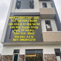 NHÀ CHÍNH CHỦ- GIÁ TỐT SỞ HỮU NGAY căn nhà vị trí đẹp tại huyện Đông Anh, TP Hà Nội