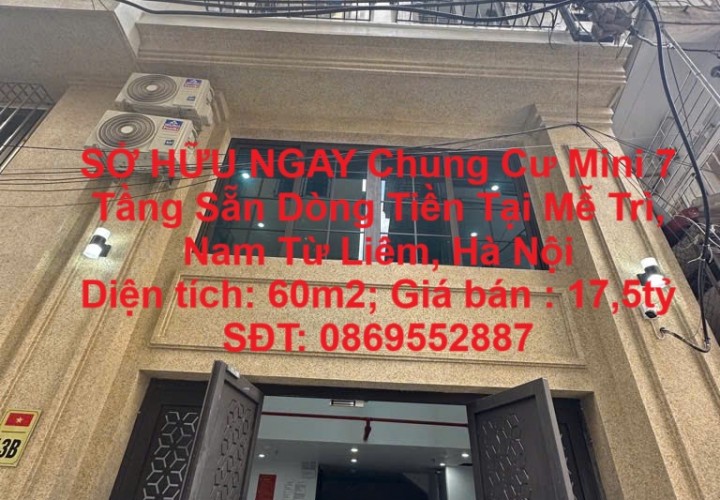 SỞ HỮU NGAY Chung Cư Mini 7 Tầng Sẵn Dòng Tiền Tại Mễ Trì, Nam Từ Liêm, Hà Nội