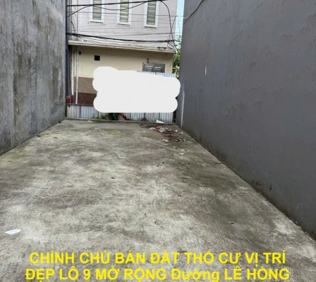 CHÍNH CHỦ BÁN ĐẤT THỔ CƯ VỊ TRÍ ĐẸP LÔ 9 MỞ RỘNG Đường LÊ HỒNG PHONG, ĐẰNG HẢI, TP HẢI PHÒNG