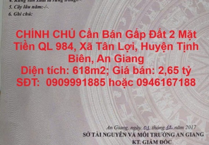 CHÍNH CHỦ Cần Bán Gấp Đất 2 Mặt Tiền QL 984, Xã Tân Lợi, Huyện Tịnh Biên, An Giang