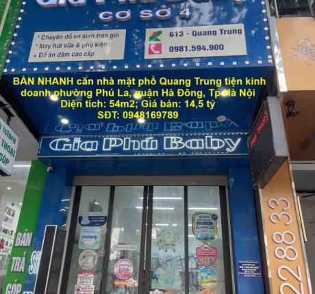 NHÀ CHÍNH CHỦ - GIÁ TỐT CẦN BÁN NHANH căn nhà mặt phố Quang Trung tiện kinh doanh quận Hà Đông, HN