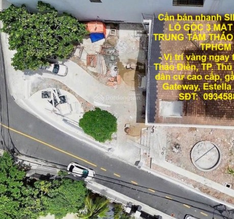 Cần bán nhanh SIÊU PHẨM LÔ GÓC 3 MẶT TIỀN – TRUNG TÂM THẢO ĐIỀN, Q2 , TPHCM