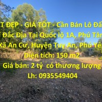 ĐẤT ĐẸP - GIÁ TỐT - Cần Bán Lô Đất Vị Trí Đắc Địa Tại Huyện Tuy An - Phú Yên