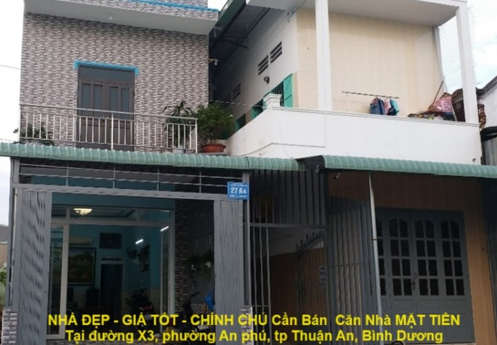 NHÀ ĐẸP - GIÁ TỐT - CHÍNH CHỦ Cần Bán  Căn Nhà MẶT TIỀN Tại Thuận An - Bình Dương