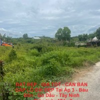 ĐẤT ĐẸP - GIÁ TỐT - CẦN BÁN GẤP LÔ Đất ĐẸP Tại Ấp 3 - Bàu Đồn - Gò Dầu - Tây Ninh