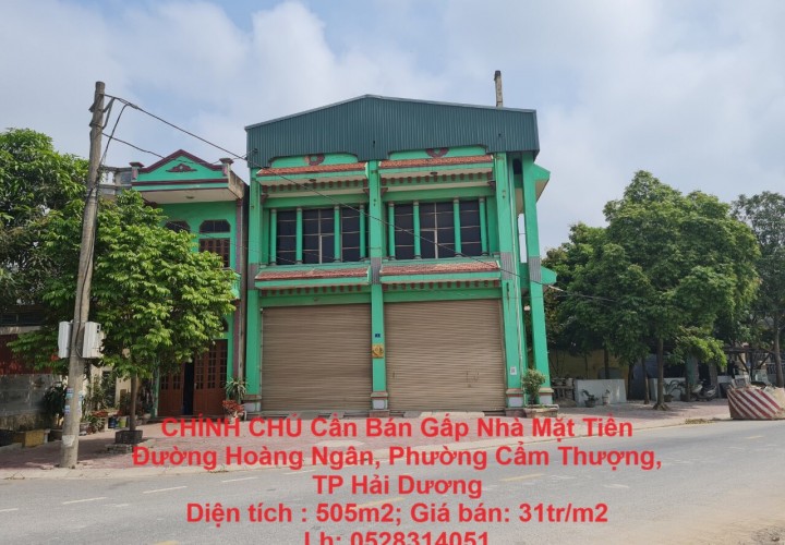 CHÍNH CHỦ Cần Bán Gấp Nhà Mặt Tiền Đường Hoàng Ngân, Phường Cẩm Thượng, TP Hải Dương