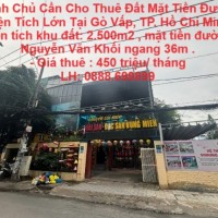 Chính Chủ Cần Cho Thuê Đất Mặt Tiền Đường Diện Tích Lớn Tại Gò Vấp, TP. Hồ Chí Minh