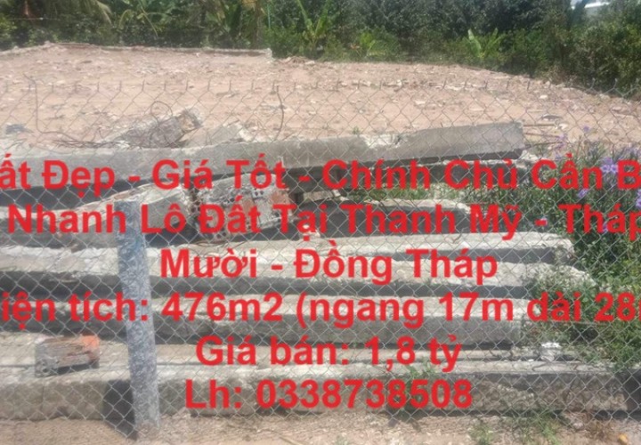 Đất Đẹp - Giá Tốt - Chính Chủ Cần Bán Nhanh Lô Đất Tại Thanh Mỹ - Tháp Mười - Đồng Tháp