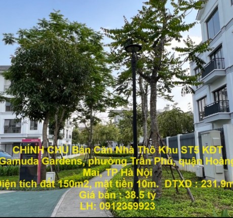 CHÍNH CHỦ Bán Căn Nhà Thô Khu ST5 KĐT Gamuda Gardens, phường Trần Phú, quận Hoàng Mai, TP Hà Nội