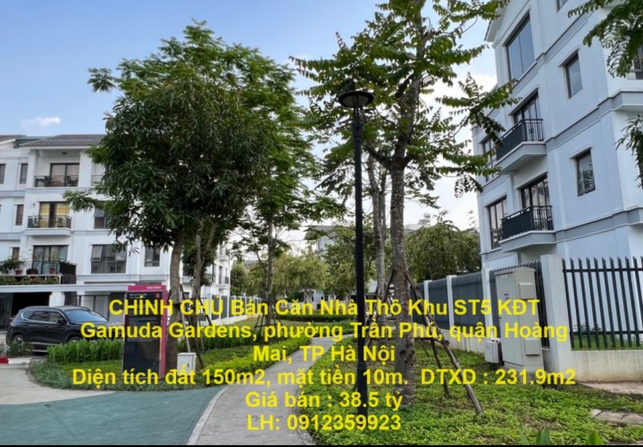 CHÍNH CHỦ Bán Căn Nhà Thô Khu ST5 KĐT Gamuda Gardens, phường Trần Phú, quận Hoàng Mai, TP Hà Nội