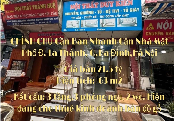 CHÍNH CHỦ Cần Bán Nhanh Căn Nhà Mặt Phố Đường La Thành, P.Giảng Võ, Q.Ba Đình, Hà Nội