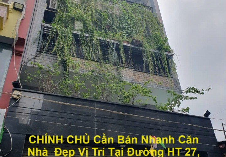 CHÍNH CHỦ Cần Bán Nhanh Căn Nhà  Đẹp Vị Trí Tại Quận 12, TP HCM