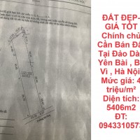 ĐẤT ĐẸP-GIÁ TỐT Chính chủ Cần Bán Đất Tại Đảo Dài, Yên Bài , Ba Vì , Hà Nội.