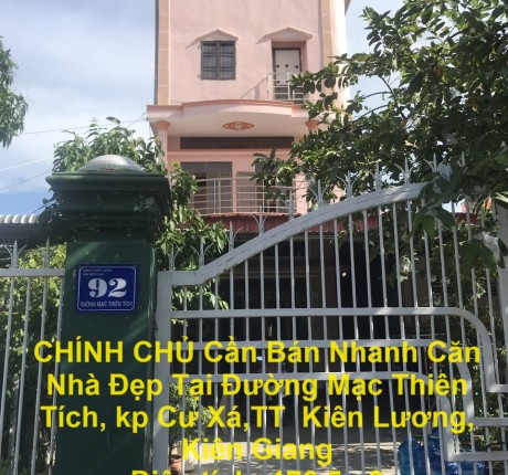 CHÍNH CHỦ Cần Bán Nhanh Căn Nhà Đẹp Tại Đường Mạc Thiên Tích, kp Cư Xá,TT Kiên Lương, Kiên Giang