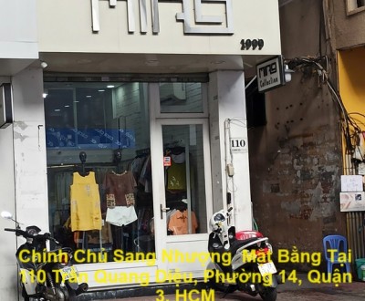 Chính Chủ Sang Nhượng  Mặt Bằng Tại 110 Trần Quang Diệu, Phường 14, Quận 3, HCM