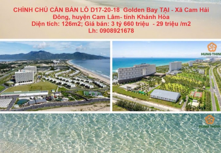 CHÍNH CHỦ CẦN BÁN LÔ D17-20-18  Golden Bay TẠI - Xã Cam Hải Đông, huyện Cam Lâm- tỉnh Khánh Hòa