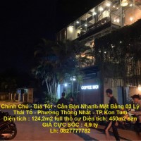 Chính Chủ - Giá Tốt - Cần Bán Nhanh Mặt Bằng 03 Lý Thái Tổ - Phường Thống Nhất - TP Kon Tum