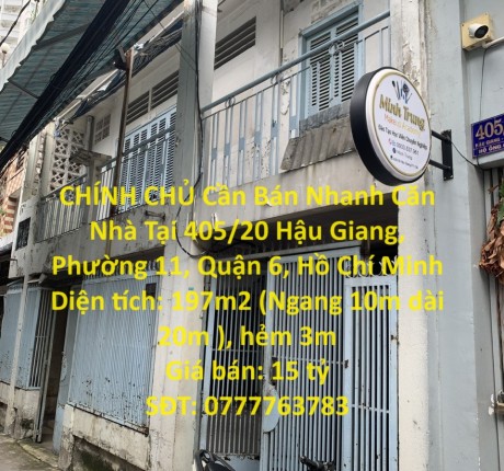 CHÍNH CHỦ Cần Bán Nhanh Căn Nhà Tại 405/20 Hậu Giang, Phường 11, Quận 6, Hồ Chí Minh