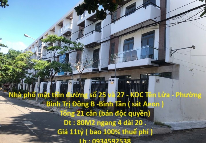 Nhà phố mặt tiền đường số 25 và 27 - KDC Tên Lửa - Phường Bình Trị Đông B -Bình Tân ( sát Aeon )