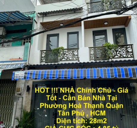HOT !!! NHÀ Chính Chủ - Giá Tốt - Cần Bán Nhà Tại Phường Hoà Thạnh Quận Tân Phú , HCM