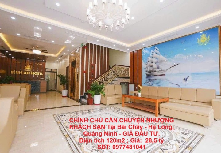 CHÍNH CHỦ CẦN CHUYỆN NHƯỢNG KHÁCH SẠN Tại Bãi Cháy - Hạ Long, Quảng Ninh - GIÁ ĐẦU TƯ.