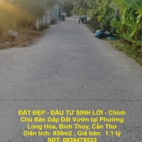 ĐẤT ĐẸP - ĐẦU TƯ SINH LỜI - Chính Chủ Bán Gấp Đất Vườn tại Phường Long Hòa, Bình Thủy, Cần Thơ
