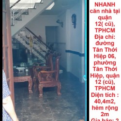 NHÀ VỊ TRÍ ĐẸP- GIÁ TỐT CHÍNH CHỦ CẦN BÁN NHANH căn nhà tại quận 12( cũ), TPHCM