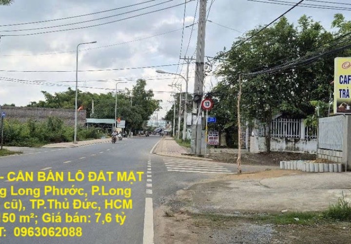 LÔ ĐẤT ĐẸP  - CẦN BÁN LÔ ĐẤT MẶT TIỀN  Đường Long Phước, P.Long Phước (Q. 9 cũ), TP.Thủ Đức, HCM
