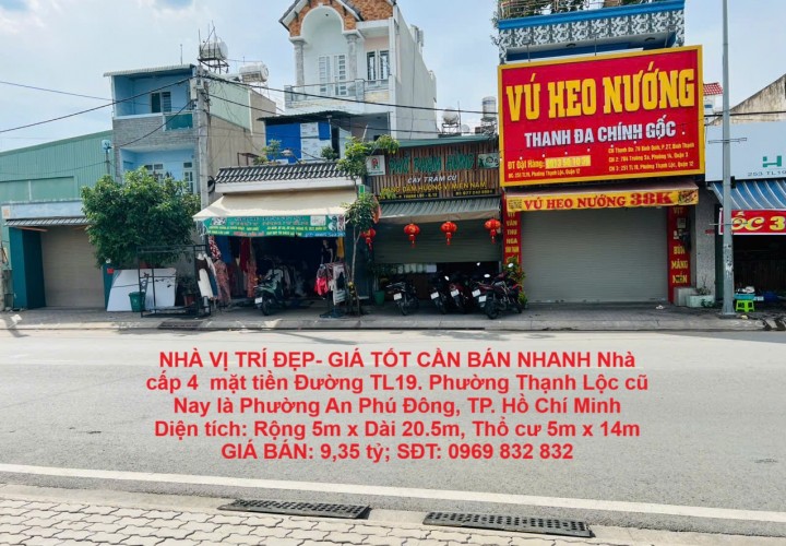 NHÀ VỊ TRÍ ĐẸP- GIÁ TỐT CẦN BÁN NHANH Nhà cấp 4  mặt tiền Đường TL19. Phường Thạnh Lộc cũ