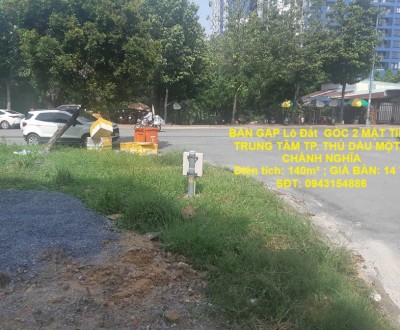 BÁN GẤP Lô Đất  GÓC 2 MẶT TIỀN TRUNG TÂM TP. THỦ DẦU MỘT – CHÁNH NGHĨA – 140M² – GIÁ TỐT