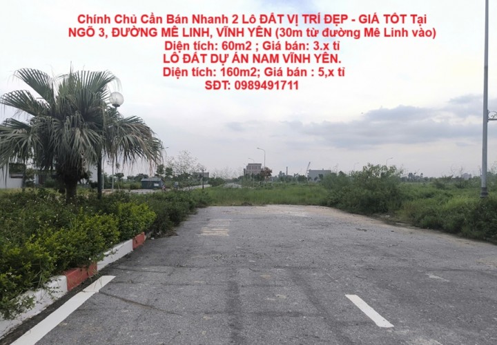 Chính Chủ Cần Bán Nhanh 2 Lô ĐẤT VỊ TRÍ ĐẸP - GIÁ TỐT Tại Vĩnh Yên, Vĩnh Phúc