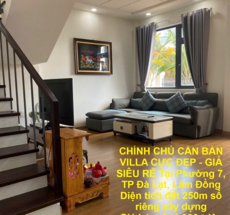 CHÍNH CHỦ CẦN BÁN VILLA CỰC ĐẸP - GIÁ SIÊU RẺ Tại Phường 7, TP Đà Lạt, Lâm Đồng