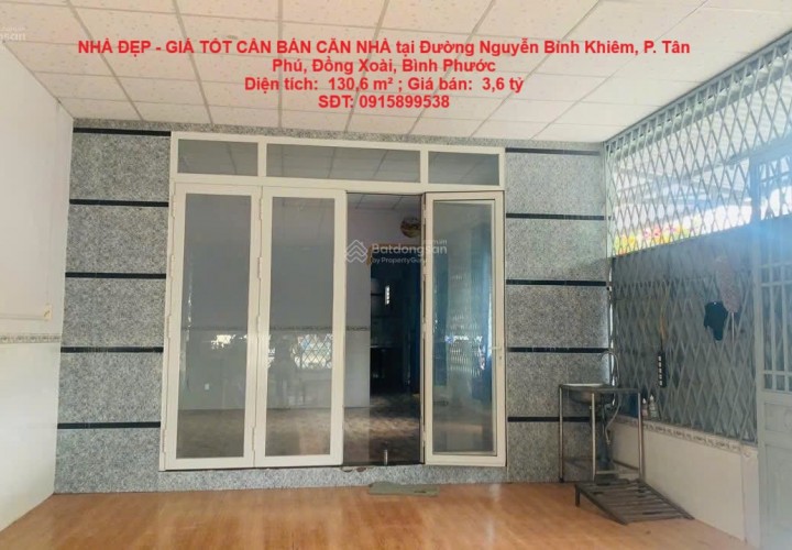 NHÀ ĐẸP - GIÁ TỐT CẦN BÁN CĂN NHÀ tại Đường Nguyễn Bỉnh Khiêm, P. Tân Phú, Đồng Xoài, Bình Phước