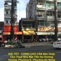 GIÁ TỐT - CHÍNH CHỦ CẦN Bán Hoặc Cho Thuê Nhà Mặt Tiền An Dương Vương, Quận 5, TP HCM
