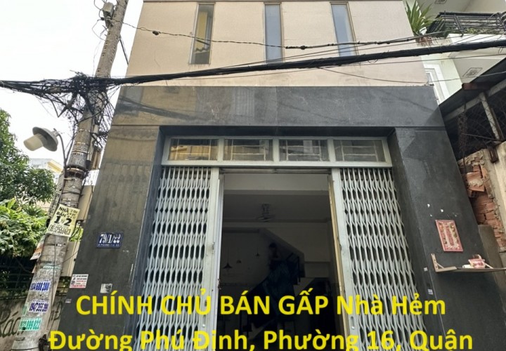 CHÍNH CHỦ BÁN GẤP Nhà Hẻm Đường Phú Định, Phường 16, Quận 8, Tp Hồ Chí Minh