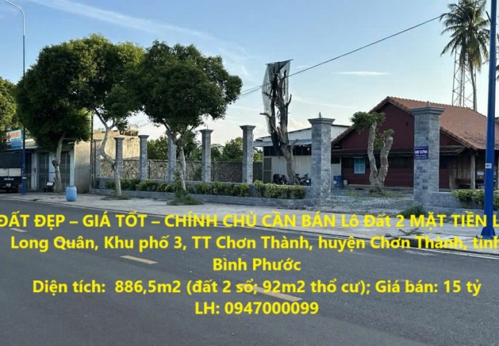 ĐẤT ĐẸP – GIÁ TỐT – CHÍNH CHỦ CẦN BÁN Lô Đất 2 MẶT TIỀN Lạc Long Quân, Chơn Thành