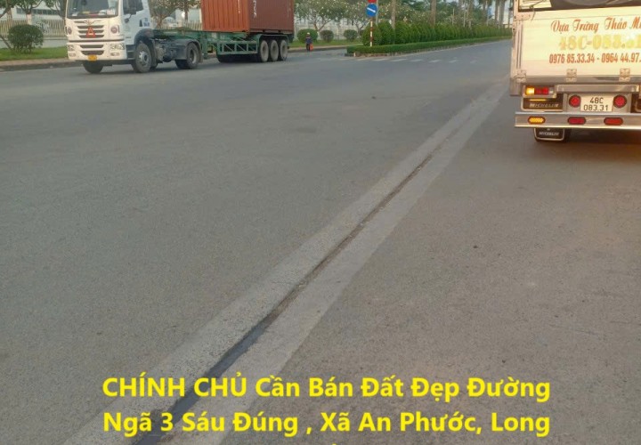 CHÍNH CHỦ Cần Bán Đất Đẹp Đường Ngã 3 Sáu Đúng , Xã An Phước, Long Thành, Đồng Nai