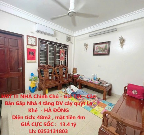 HOT !!! NHÀ Chính Chủ - Giá Tốt - Cần Bán Gấp Nhà 4 tầng DV cây quýt La Khê - HÀ ĐÔNG