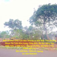 ĐẤT CHÍNH CHỦ Cần Bán Nhanh Lô Đất Mặt Tiền Đường Nhựa Thị Trấn Kim Long, Châu Đức, Bà Rịa-Vũng Tàu