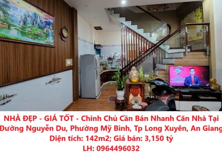 NHÀ ĐẸP - GIÁ TỐT - Chính Chủ Cần Bán Nhanh Căn Nhà Tại P. Mỹ Bình, TP Long Xuyên, An Giang